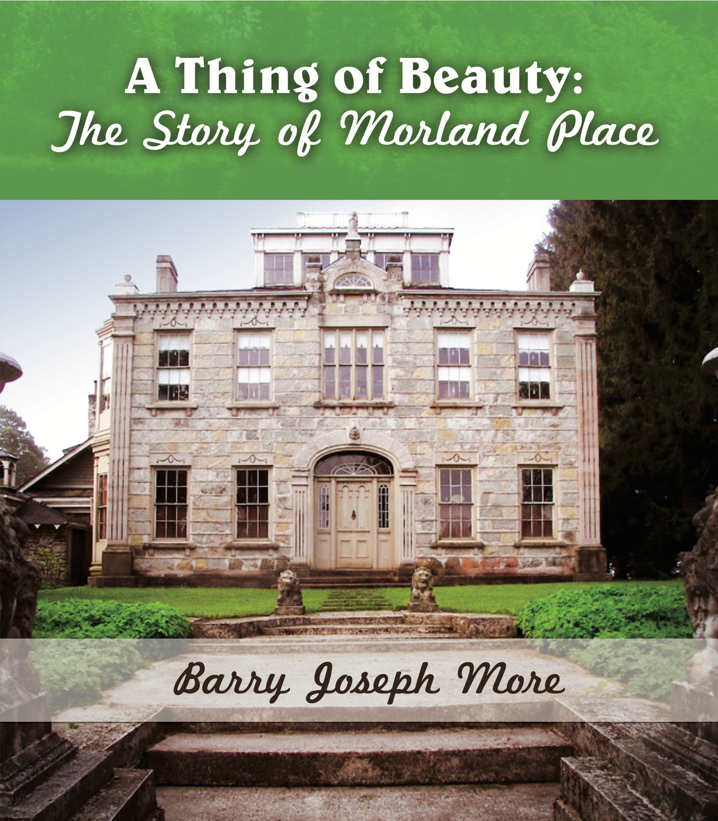 A Thing of Beauty: The Story of Morland Place