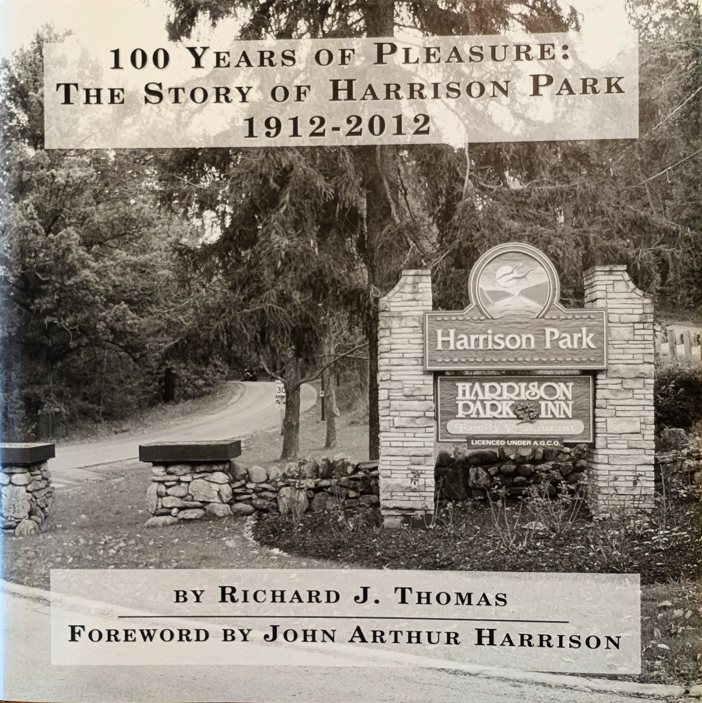 100 Years of Pleasure: The Story of Harrison Park 1912-2012