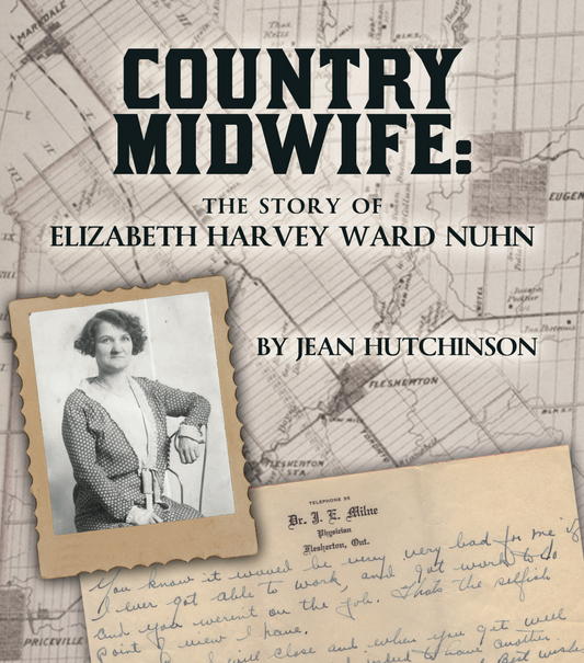 Country Midwife: The Story of Elizabeth Harvey Ward Nuhn
