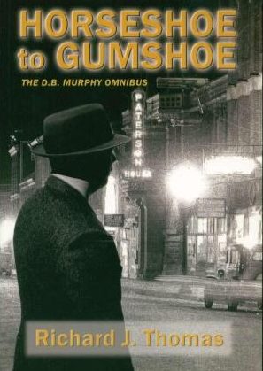 From Horseshoe to Gumshoe: The D.B. Murphy Omnibus