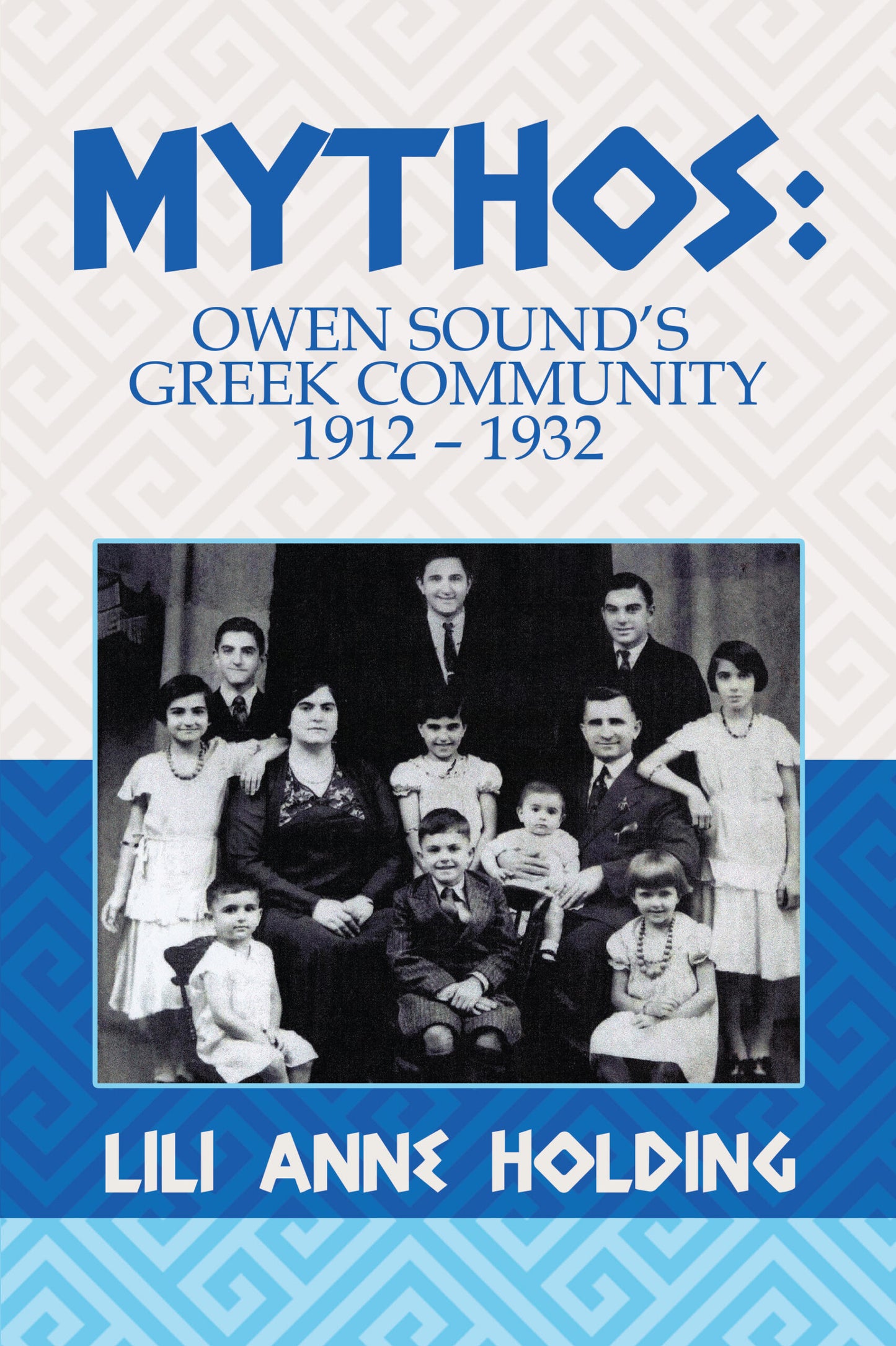 Mythos: The Story of Owen Sound’s Greek Community 1912-1932