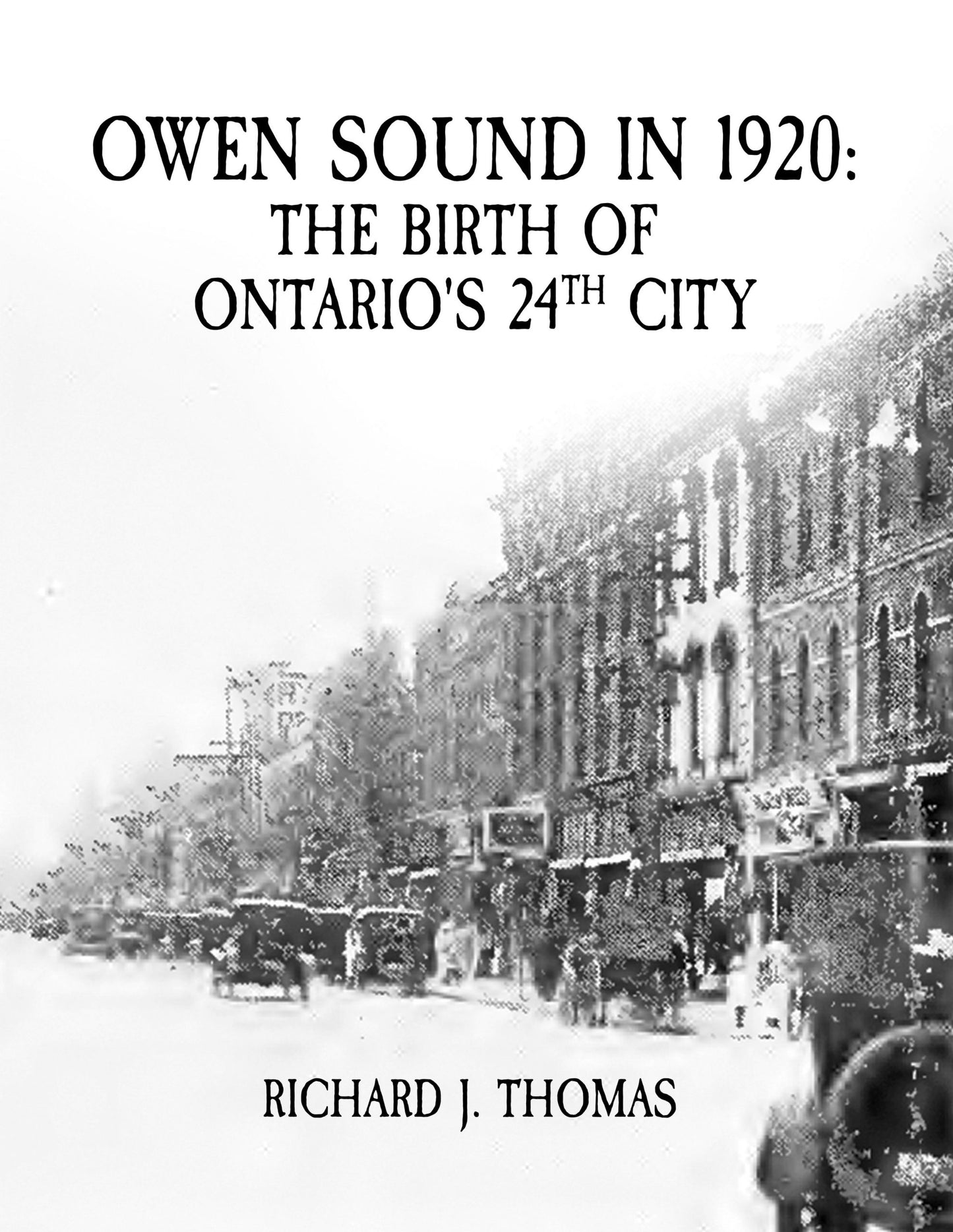 Owen Sound in 1920: The Birth of Ontario’s 24th City