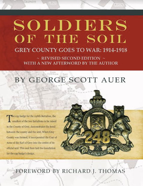 Soldiers of the Soil: Grey County Goes to War 1914-1918 (revised 2nd edition)