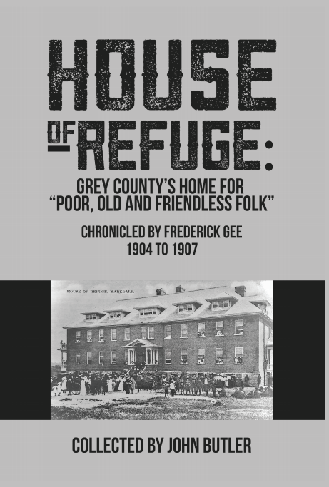 House of Refuge: Grey County’s Home for ‘Poor, Old and Friendless Folk’