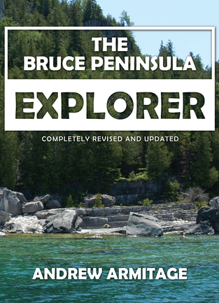 The Bruce Peninsula Explorer: Completely Revised and Updated