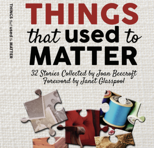 Things That Used To Matter: 32 Stories collected by Joan Beecroft