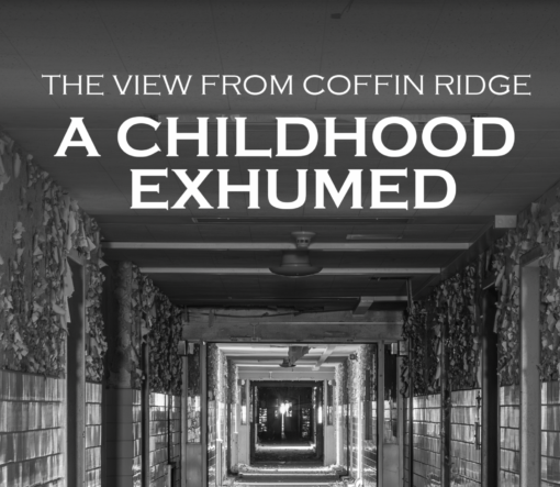The View From Coffin Ridge: A Childhood Exhumed